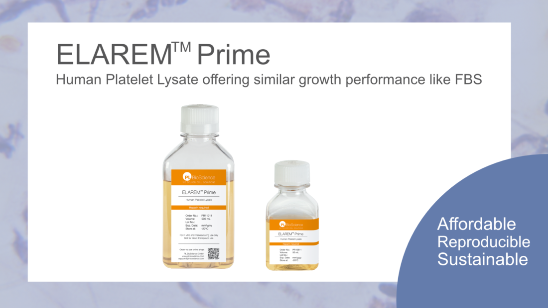 Elarem Prime worldwide first affordable human Platelet Lysate like FBS