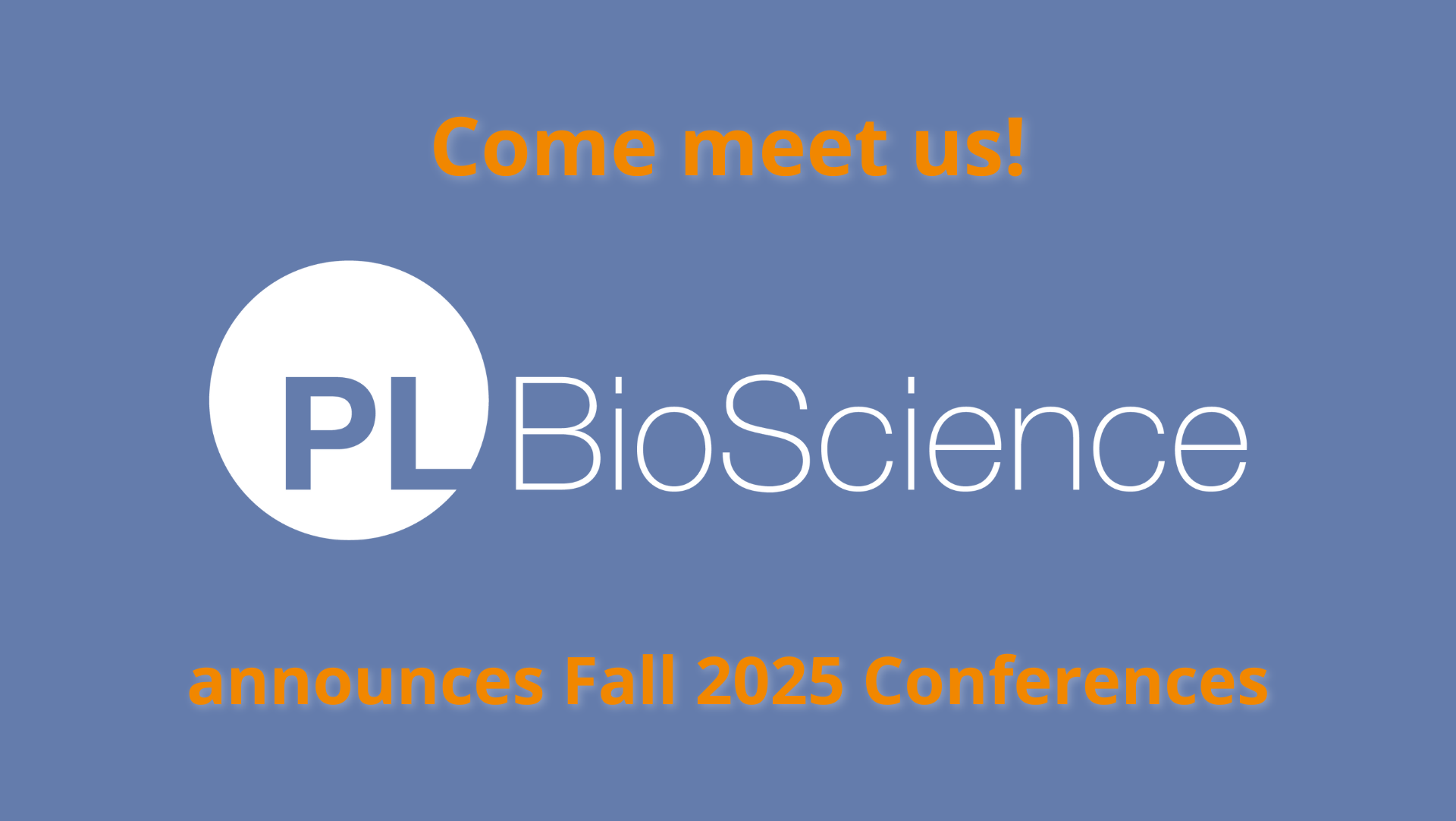 PL BioScience announces Fall 2025 Conferences.